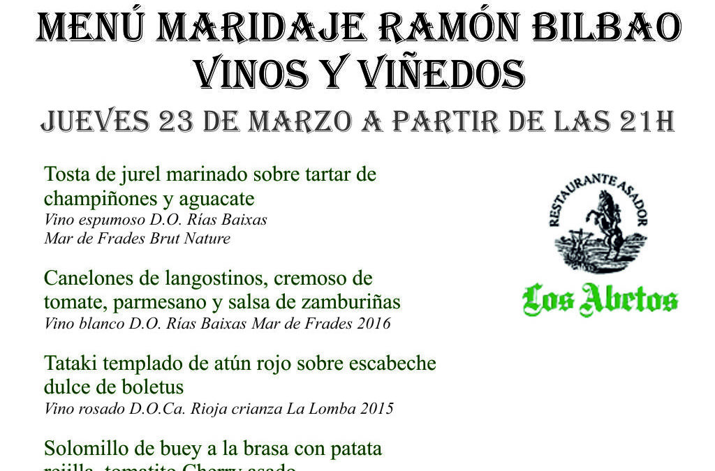 Jueves 23 de marzo a partir de las 21h Menú Maridaje Ramón Bilbao